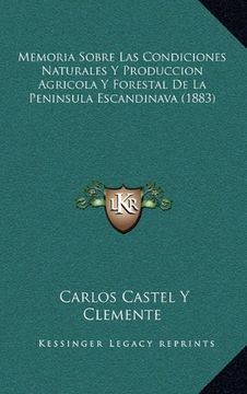 portada Memoria Sobre las Condiciones Naturales y Produccion Agricola y Forestal de la Peninsula Escandinava (1883)