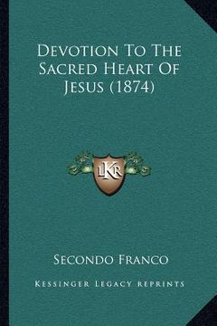 portada devotion to the sacred heart of jesus (1874) (in English)