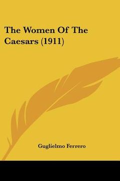 portada the women of the caesars (1911) (in English)