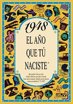 portada El año 1948: Qué Sucedió, Cómo se Vestía, Cuánto Valían las Cosas-- (in Spanish)