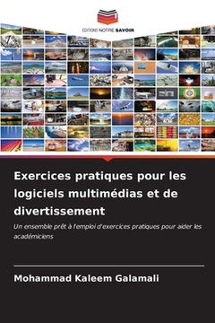 portada Exercices pratiques pour les logiciels multimédias et de divertissement (en Francés)