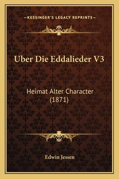portada Uber Die Eddalieder V3: Heimat Alter Character (1871)