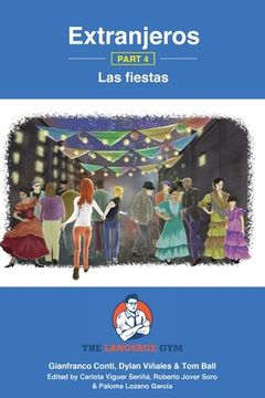 portada Extranjeros - Part 4 - las Fiestas: Spanish Sentence Builder - Readers (in Spanish)