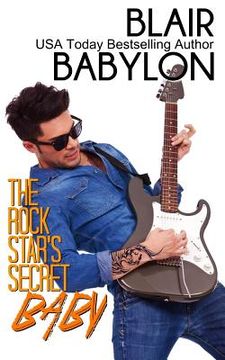 portada The Rock Star's Secret Baby (Rock Stars in Disguise: Cadell): A Contemporary Rock Star Romance (en Inglés)