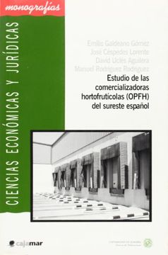 portada Estudio de las comercializadoras hortofrutícolas (OPFH) del sureste español (Ciencias Económicas y Jurídicas)