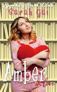 portada Amber in Love: Romantic Comedy/ Chick Lit/ Curvy Girl Fiction