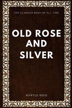 portada Old Rose and Silver (in English)