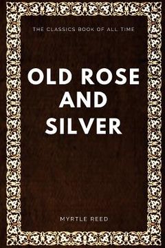 portada Old Rose and Silver