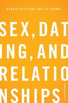 portada sex, dating, and relationships: a fresh approach (en Inglés)