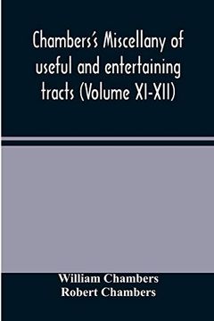 portada Chambers'S Miscellany of Useful and Entertaining Tracts (Volume Xi-Xii) 