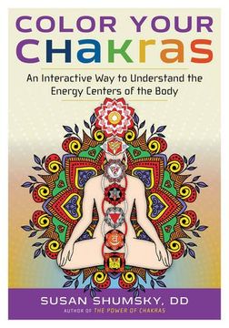 portada Color Your Chakras: An Interactive Way to Understand the Energy Centers of the Body