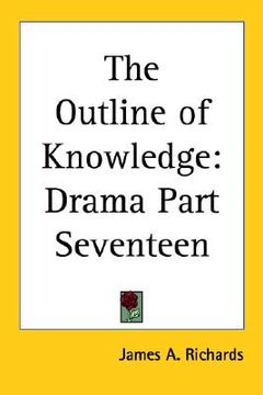 portada the outline of knowledge: drama part seventeen (en Inglés)