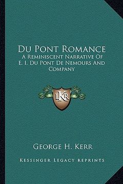 portada du pont romance: a reminiscent narrative of e. i. du pont de nemours and company (in English)