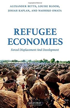 portada Refugee Economies: Forced Displacement and Development 