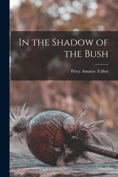 portada In the Shadow of the Bush (en Inglés)