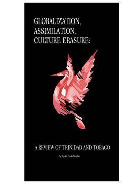 portada Globalization, Assimilation, Culture Erasure: A Review of Trinidad and Tobago (in English)