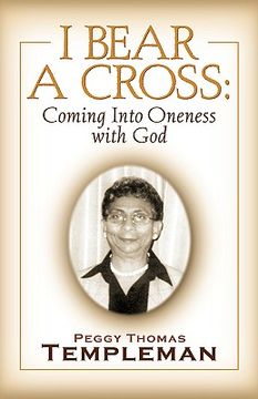 portada i bear a cross: coming into oneness with god (en Inglés)