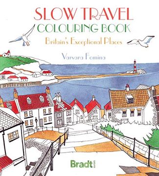 portada The Slow Travel Colouring Book: Britain's Exceptional Places (en Inglés)
