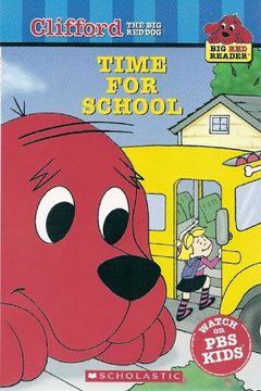 portada Time for School (Clifford the big red Dog) (Big red Reader Series)