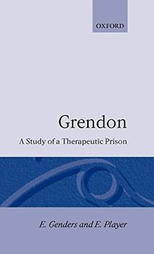 portada Grendon a Study of a Therapeutic Prison (Clarendon Studies in Criminology) (en Inglés)