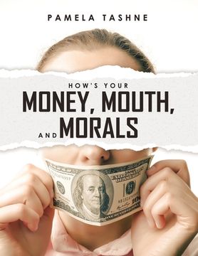 portada How's Your Money, Mouth, and Morals