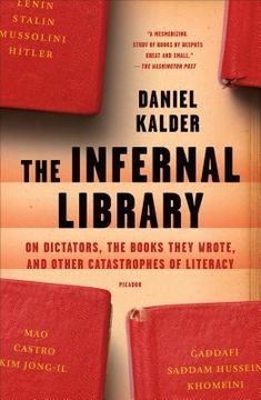 portada The Infernal Library: On Dictators, the Books They Wrote, and Other Catastrophes of Literacy (en Inglés)