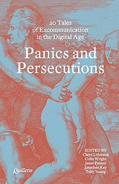 portada Panics and Persecutions - 20 Quillette Tales of Excommunication in the Digital age (en Inglés)