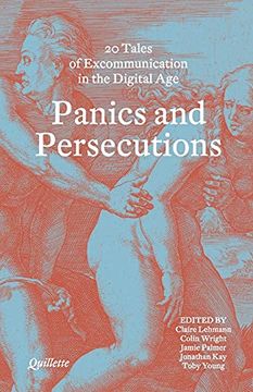 portada Panics and Persecutions - 20 Quillette Tales of Excommunication in the Digital age (in English)