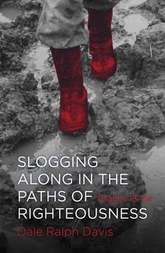 portada Slogging Along in the Paths of Righteousness: Psalms 13-24