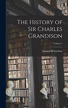 portada The History of sir Charles Grandison; Volume 1 (en Inglés)