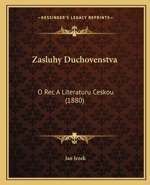 portada Zasluhy Duchovenstva: O Rec A Literaturu Ceskou (1880)