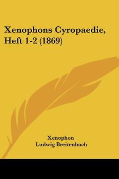 portada xenophons cyropaedie, heft 1-2 (1869) (en Inglés)