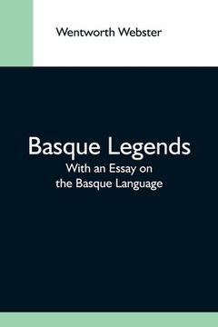 portada Basque Legends; With an Essay on the Basque Language (en Inglés)