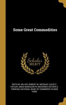 portada Some Great Commodities (en Inglés)