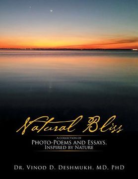 portada Natural Bliss: A Collection of Photo-Poems and Essays, Inspired by Nature (en Inglés)