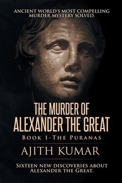 portada The Murder of Alexander the Great: Book 1 - The Puranas