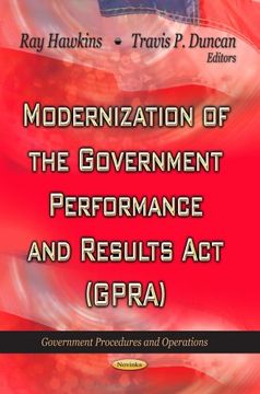 portada Modernization of the Government Performance and Results act Gpra (Government Procedures and Operations) (en Inglés)