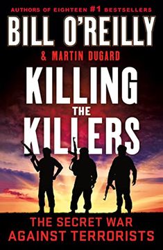 portada Killing the Killers: The Secret war Against Terrorists (Bill O'reilly's Killing Series) (en Inglés)