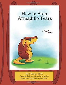 portada How to Stop Armadillo Tears (en Inglés)