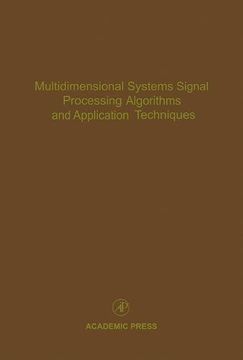 portada Multidimensional Systems Signal Processing Algorithms and Application Techniques, Volume 77: Advances in Theory and Applications (Control and Dynamic Systems) (en Inglés)