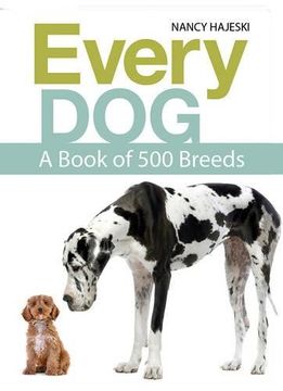 portada Every Dog: A Book of Over 450 Breeds (en Inglés)
