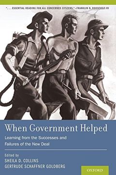 portada When Government Helped: Learning From the Successes and Failures of the new Deal (en Inglés)