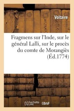 portada Fragmens Sur l'Inde, Sur Le Général Lalli, Sur Le Procès Du Comte de Morangiès: Et Sur Plusieurs Autres Sujets