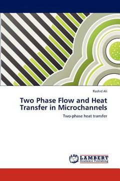 portada two phase flow and heat transfer in microchannels (en Inglés)