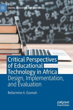 portada Critical Perspectives of Educational Technology in Africa: Design, Implementation, and Evaluation