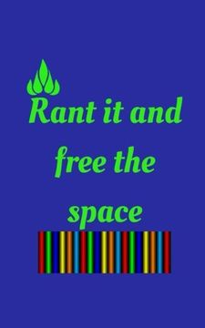 portada Rant it and Free the Space (en Inglés)