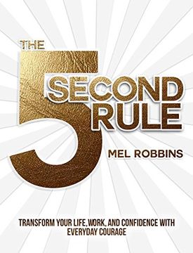 portada The 5 Second Rule: The Surprisingly Simple Way to Live, Love, and Speak with Courage (in English)