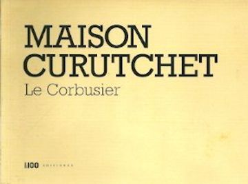 portada Maison Curutchet - Villa Savoye. Le Corbusier