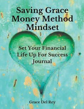 portada Saving Grace Money Method Mindset: Set Your Financial Life Up For Success Journal (en Inglés)