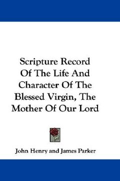 portada scripture record of the life and character of the blessed virgin, the mother of our lord (en Inglés)
